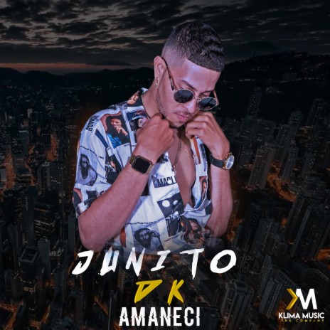 Amaneci ft. junito dk | Boomplay Music