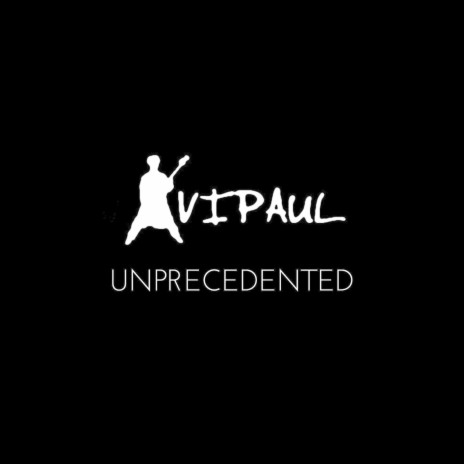 Unprecedented | Boomplay Music