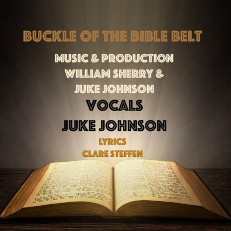 Buckle Of The Bible Belt (Special Version) ft. Juke Johnson | Boomplay Music