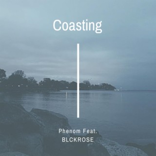 Coasting ft. Blckrose lyrics | Boomplay Music