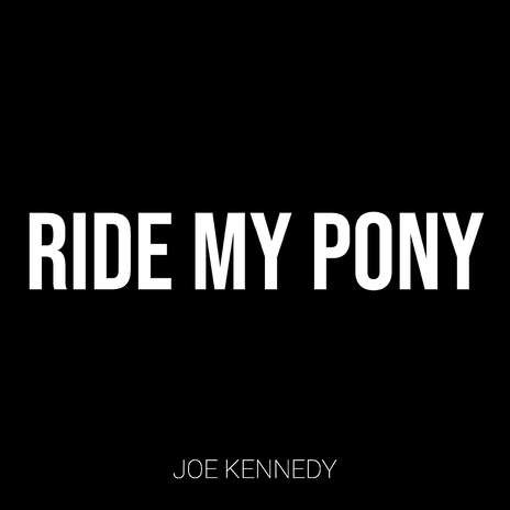 Ride My Pony | Boomplay Music