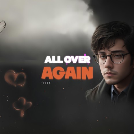 All Over AGAIN | Boomplay Music