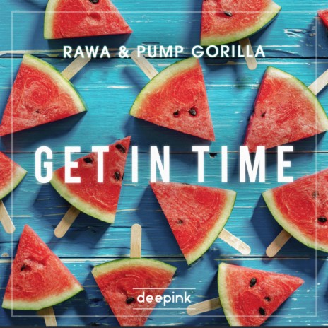 Get In Time ft. Pump Gorilla | Boomplay Music