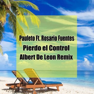 Pierdo el Control (Albert de León Remix)