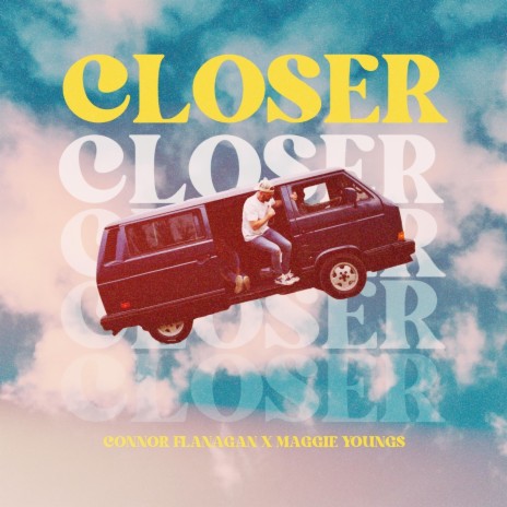 Closer ft. Maggie Youngs