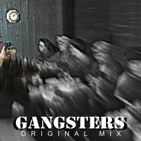 Gangsters (Original Mix) | Boomplay Music