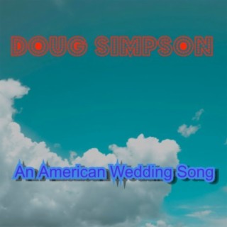 An American Wedding Song