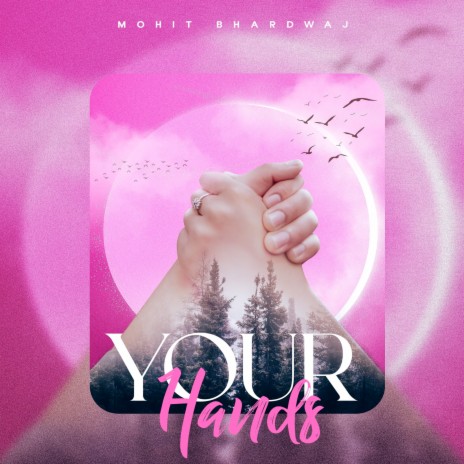 Your Hands | Boomplay Music