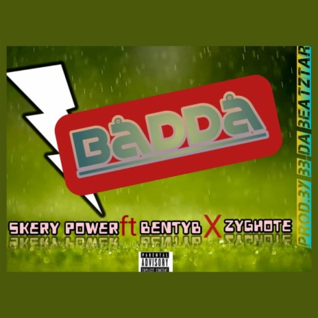 Badda ft. Zyghote & Benty B | Boomplay Music