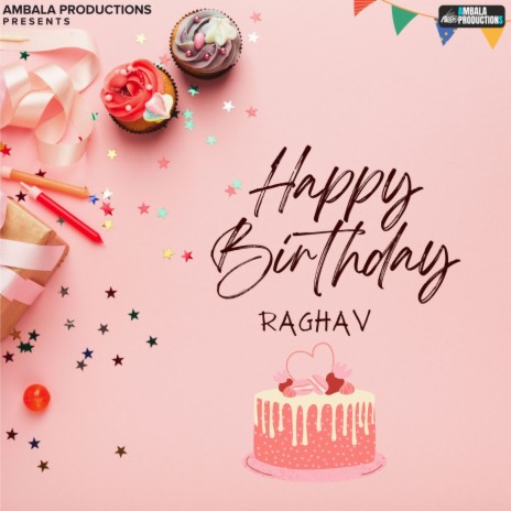 Happy Birthday Raghav | Boomplay Music