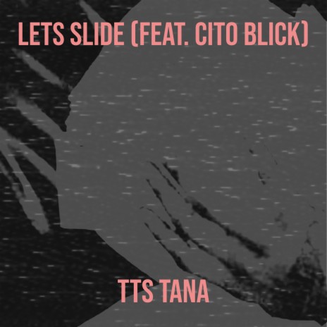 Lets Slide ft. Cito blick | Boomplay Music