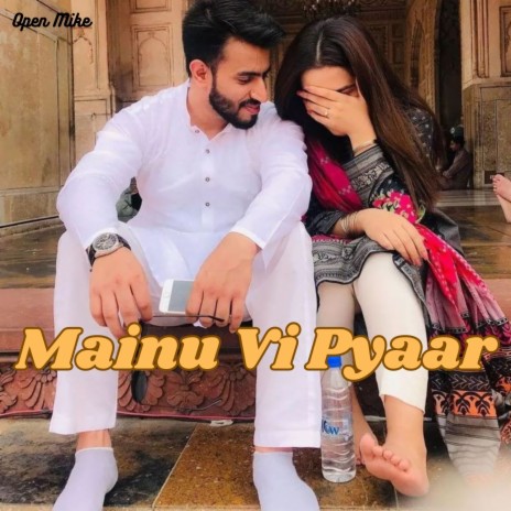 Mainu VI Pyaar | Boomplay Music