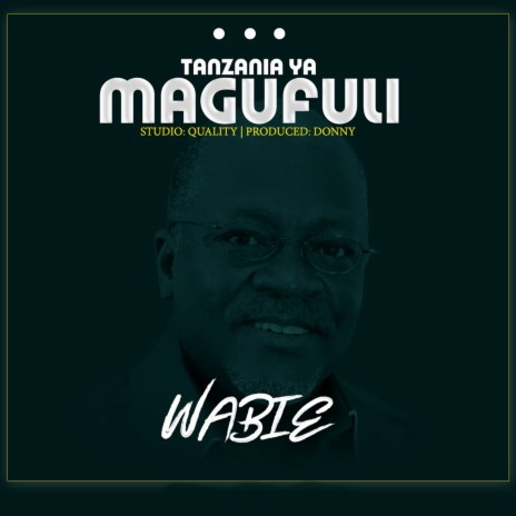 Tanzania Ya Magufuli | Boomplay Music