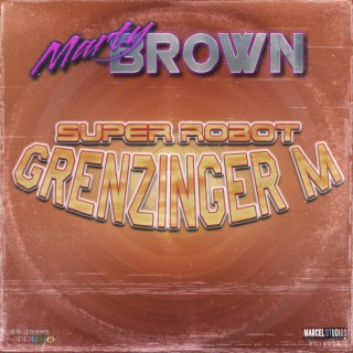 Grenzinger M (feat. Staiff) [Super Robot]