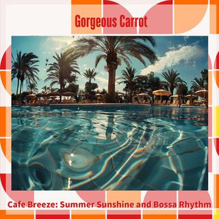 Cafe Breeze: Summer Sunshine and Bossa Rhythm