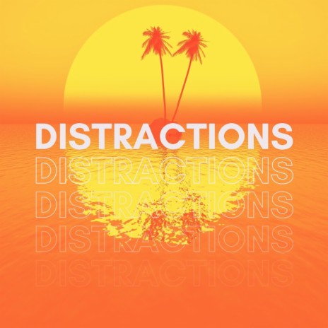 Distractions ft. Daviid, Damon Modarres, D E E P A K, Kang & Sean-Michael