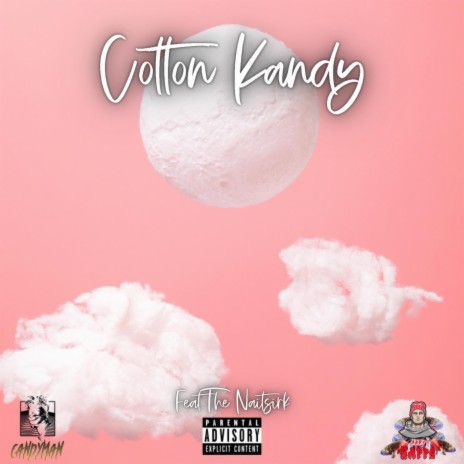 Cotton Kandy ft. The Nait Sirk & ESR Candyman | Boomplay Music