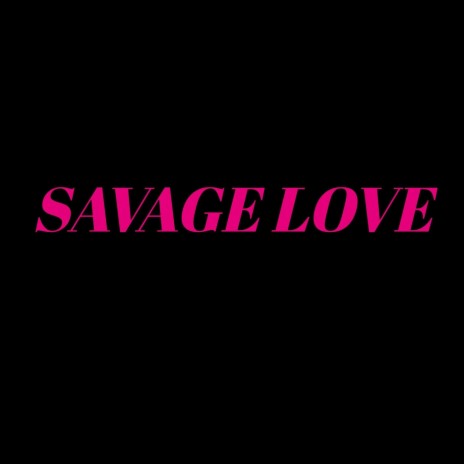 Savage Love (Instrumental) | Boomplay Music