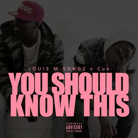 You Should Know This ft. Cue | Boomplay Music