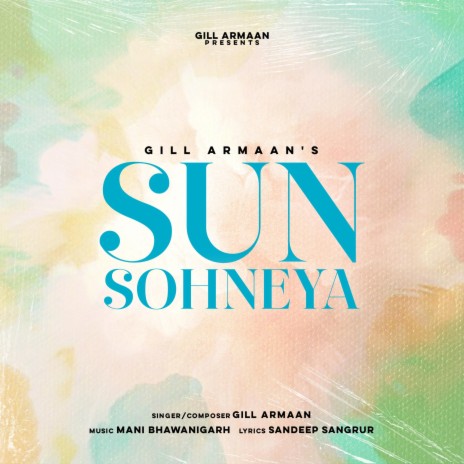Sun Sohneya ft. Mani Bhawanigarh | Boomplay Music