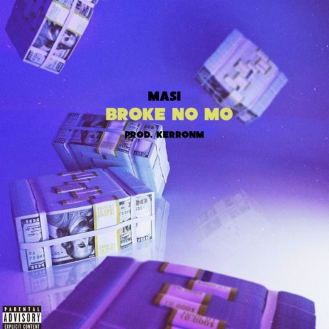 Broke No Mo' | Boomplay Music