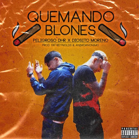 Quemando Blones ft. Diosito Moreno | Boomplay Music