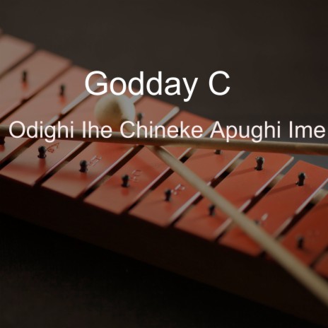 Odighi Ihe Chineke Apughi Ime | Boomplay Music