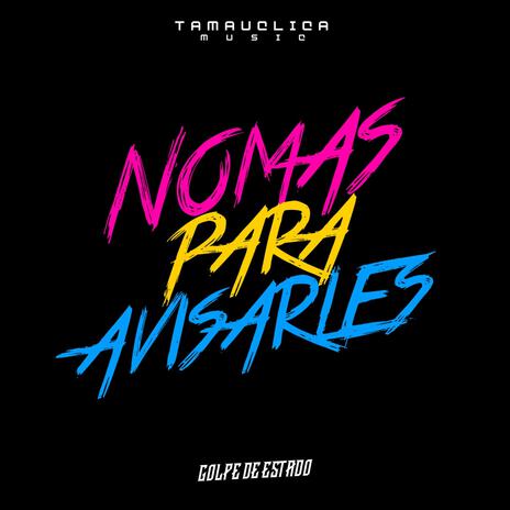 Nomas Para Avisarles | Boomplay Music