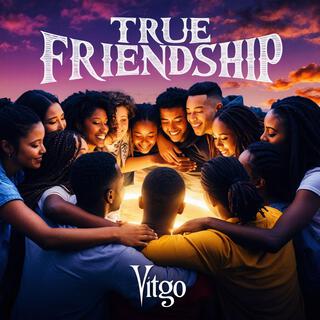 True Friendships lyrics | Boomplay Music