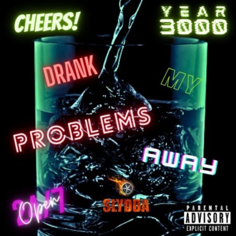 Drank My Problems Away | Boomplay Music