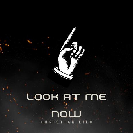 Look at me now | Boomplay Music