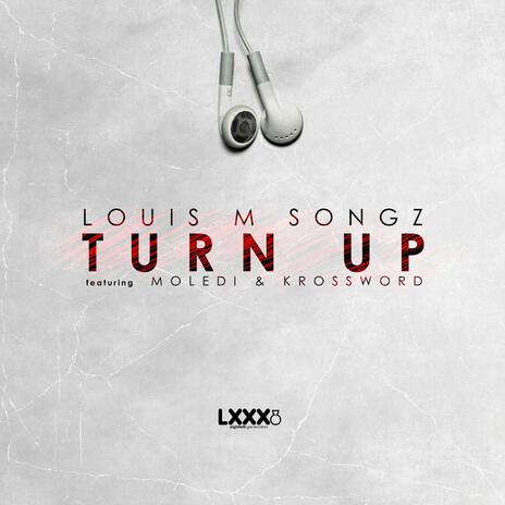 Turn Up ft. Moledi & Krossword | Boomplay Music