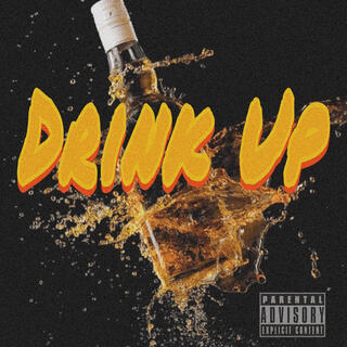 Drink Up (Prod. JpBeatz)