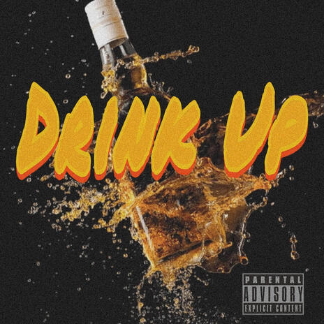 Drink Up (Prod. JpBeatz) | Boomplay Music