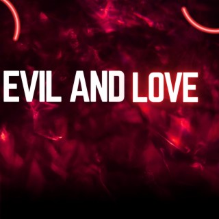 Evil and Love