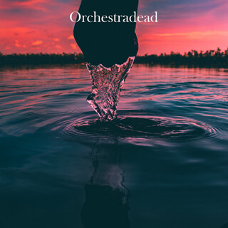 Orchestradead