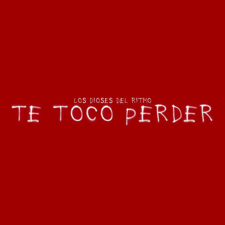 Te Tocó Perder | Boomplay Music