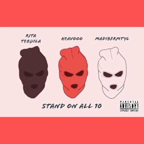 Stand On All 10 ft. Heavooofrmtyl & MadiiBfrmtyl | Boomplay Music