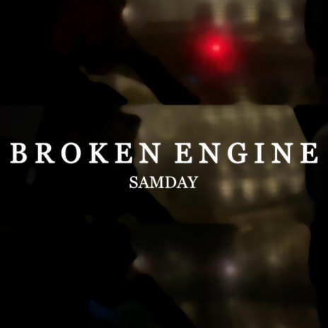 Broken Engine