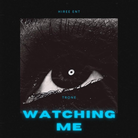 Watching Me | Boomplay Music