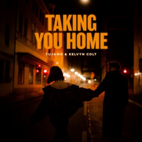 Taking You Home ft. Kelvyn Colt | Boomplay Music