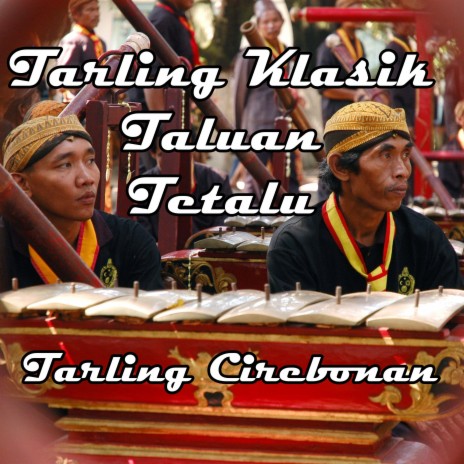 Tarling Klasik Taluan Tetalu | Boomplay Music