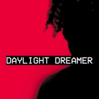 Daylight Dreamer (Complete Edition)