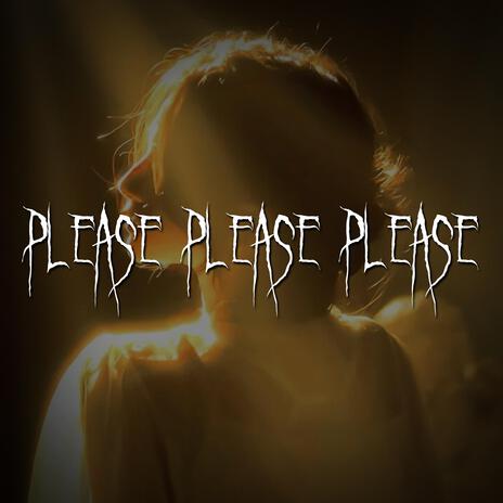 please please please | Boomplay Music