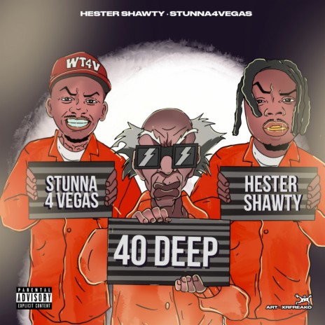 40 Deep, Pt. 2 ft. Stunna 4 Vegas | Boomplay Music