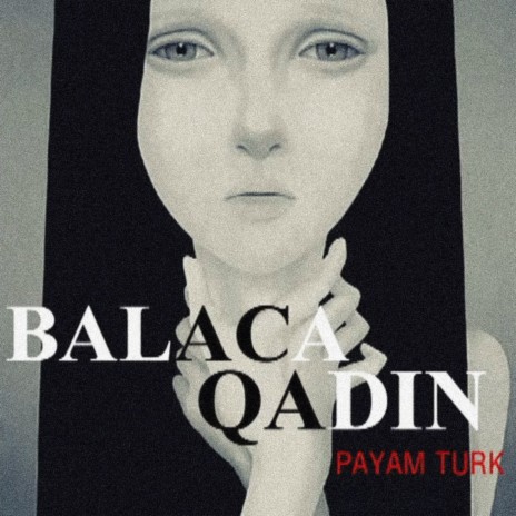 Balaca Qadın | Boomplay Music