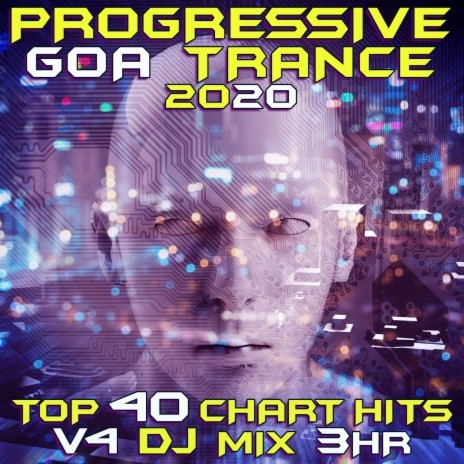 Progressive Goa Trance 2021 Top 40 Chart Hits, Vol. 4 (DJ Mix 3Hr) | Boomplay Music