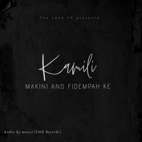 Kamili ft. Makini | Boomplay Music