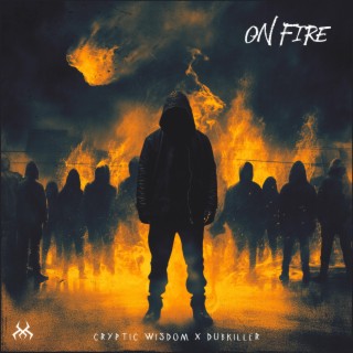 On Fire ft. Dubkiller lyrics | Boomplay Music
