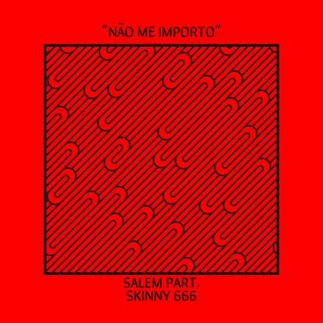 não me importo ft. Skinny666 | Boomplay Music